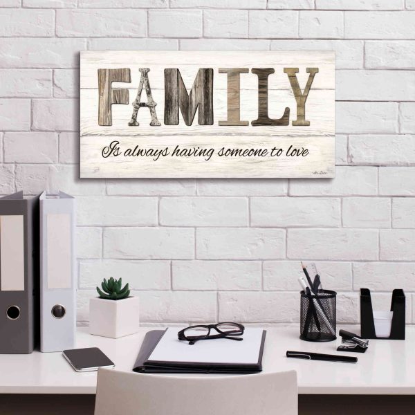 Family is Always Having Someone to Love  by Lori Deiter, Canvas Wall Art Online