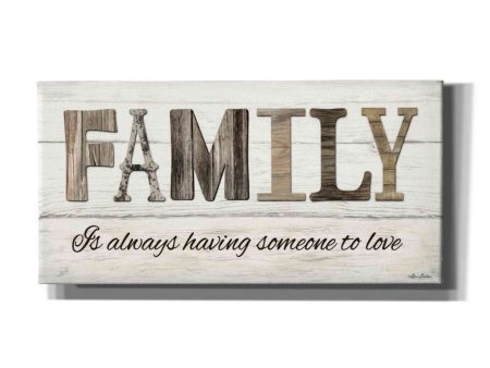 Family is Always Having Someone to Love  by Lori Deiter, Canvas Wall Art Online