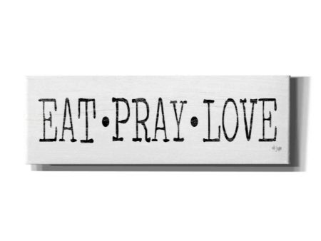 Eat, Pray Love  by Jaxn Blvd, Canvas Wall Art Online